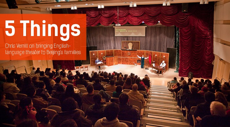 5 Things: Chris Verrill on bringing English-language theater to Beijing's families